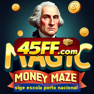 sige escola porto nacional